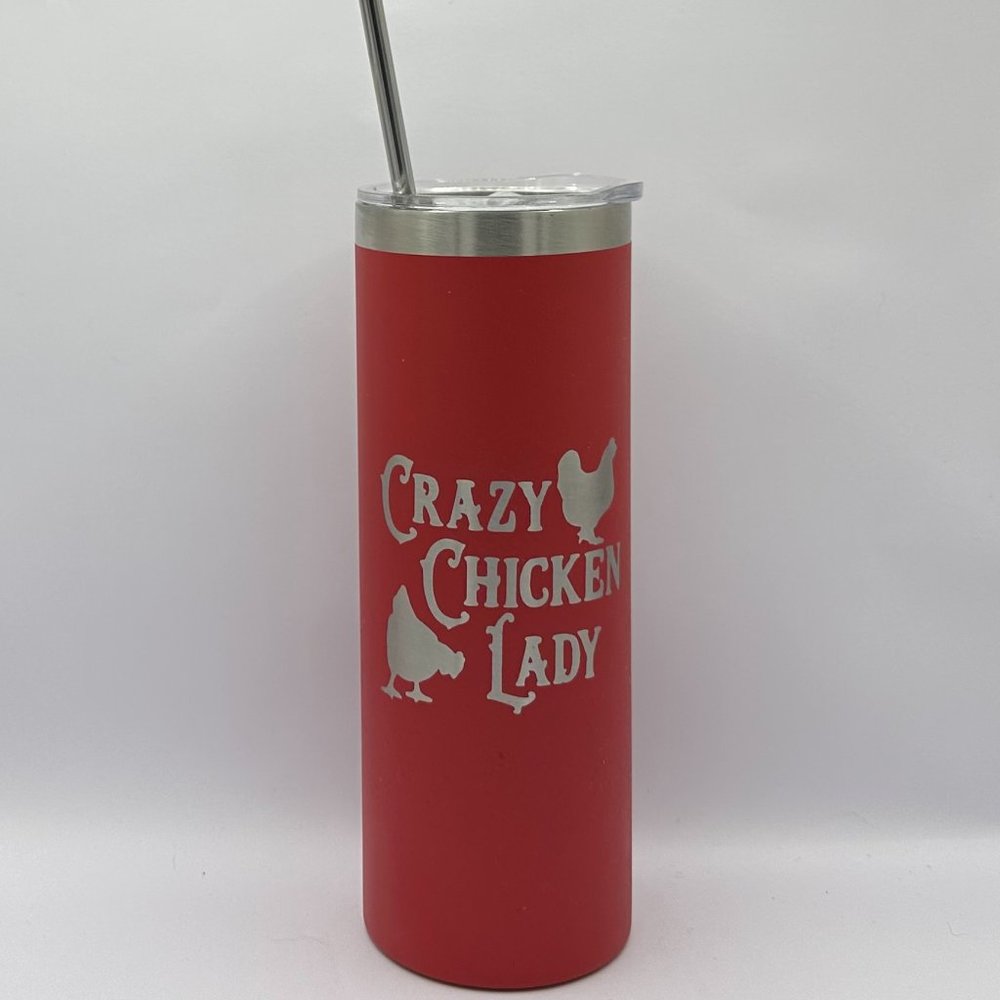 Crazy chicken lady engraved red skinny tumbler, 20 ounce tumbler, chickens
